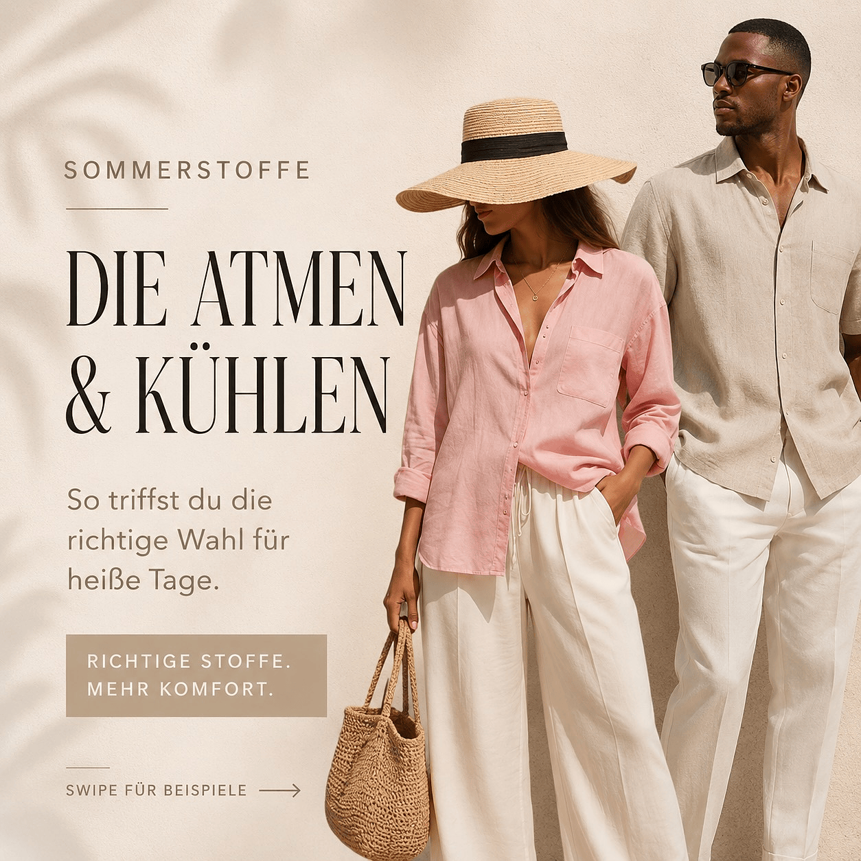 Zwei sommerlich gekleidete Personen in hellen, lockeren Stoffen vor heller Wand mit dem Text Sommerstoffe die atmen und kühlen.